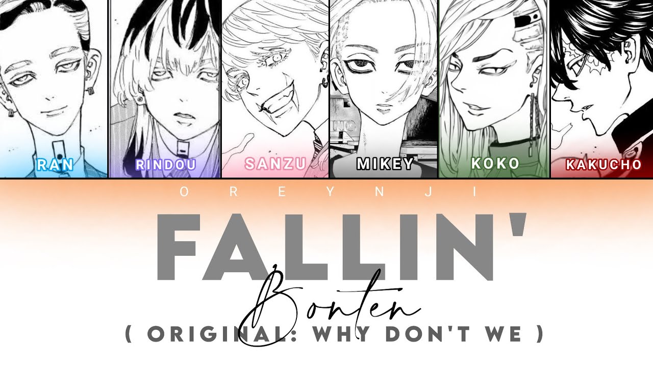 Fallin' | Bonten (Tokyo Revengers) [Color Coded Lyrics]