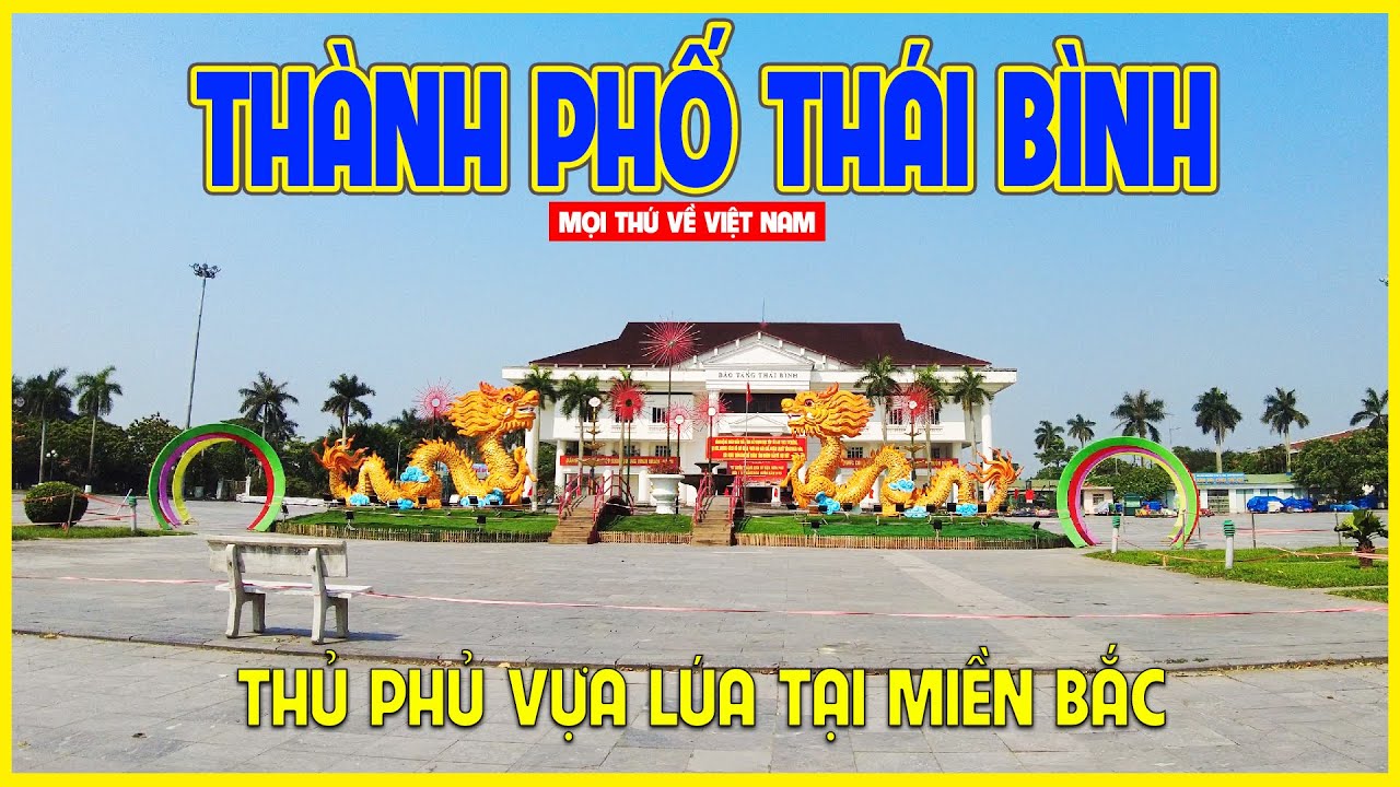 THÀNH PHỐ THÁI BÌNH | THÀNH PHỐ HƯỚNG ĐẾN ĐÔ THỊ LOẠI I | Thái Bình ngày nay