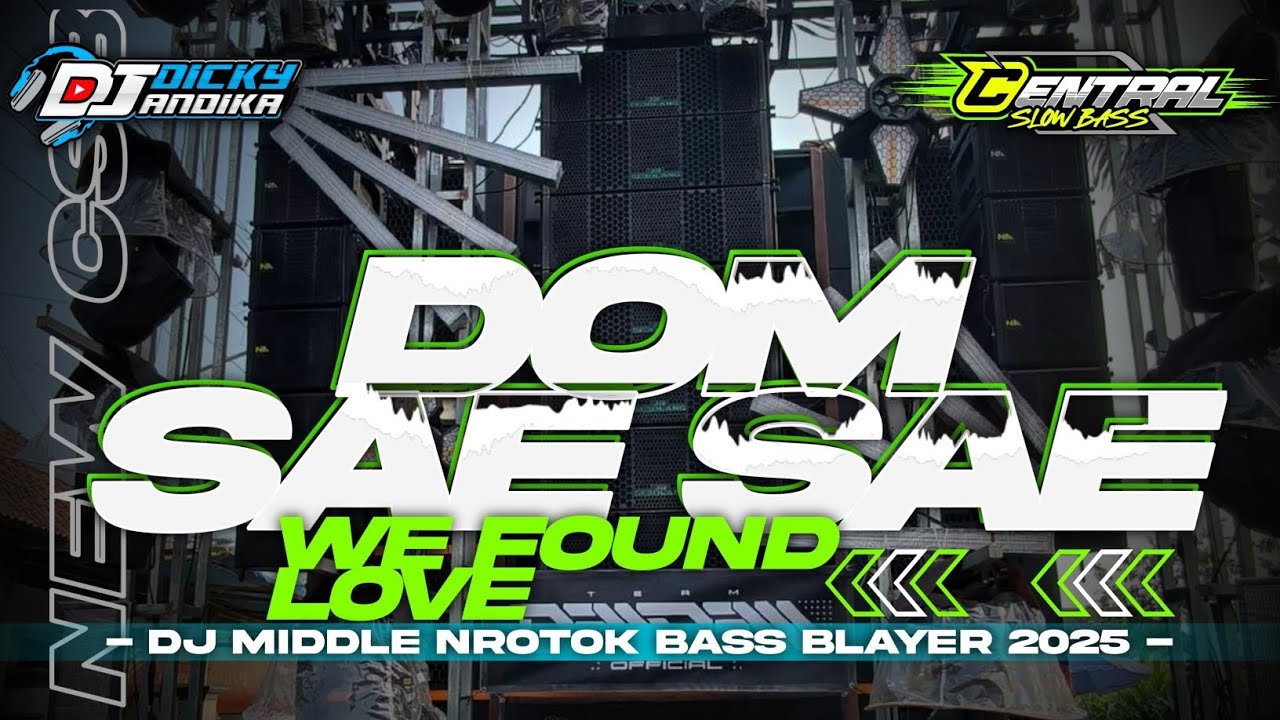 DJ DOM SAE SAE WE FOUND LOVE MIDDLE NROTOK KARNAVAL SOUND HOREG FULL BASS 2025