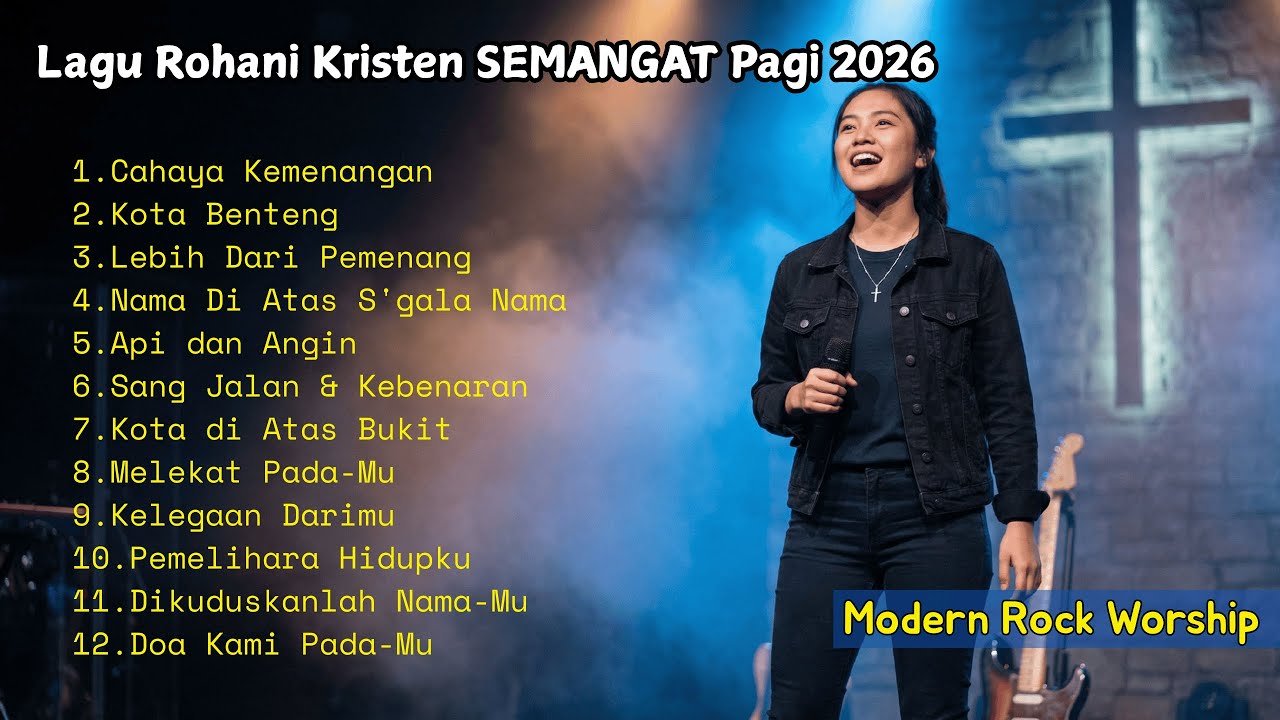 Lagu Rohani Kristen SEMANGAT Pagi 2026 🔥 Modern Rock Worship [Full Album]