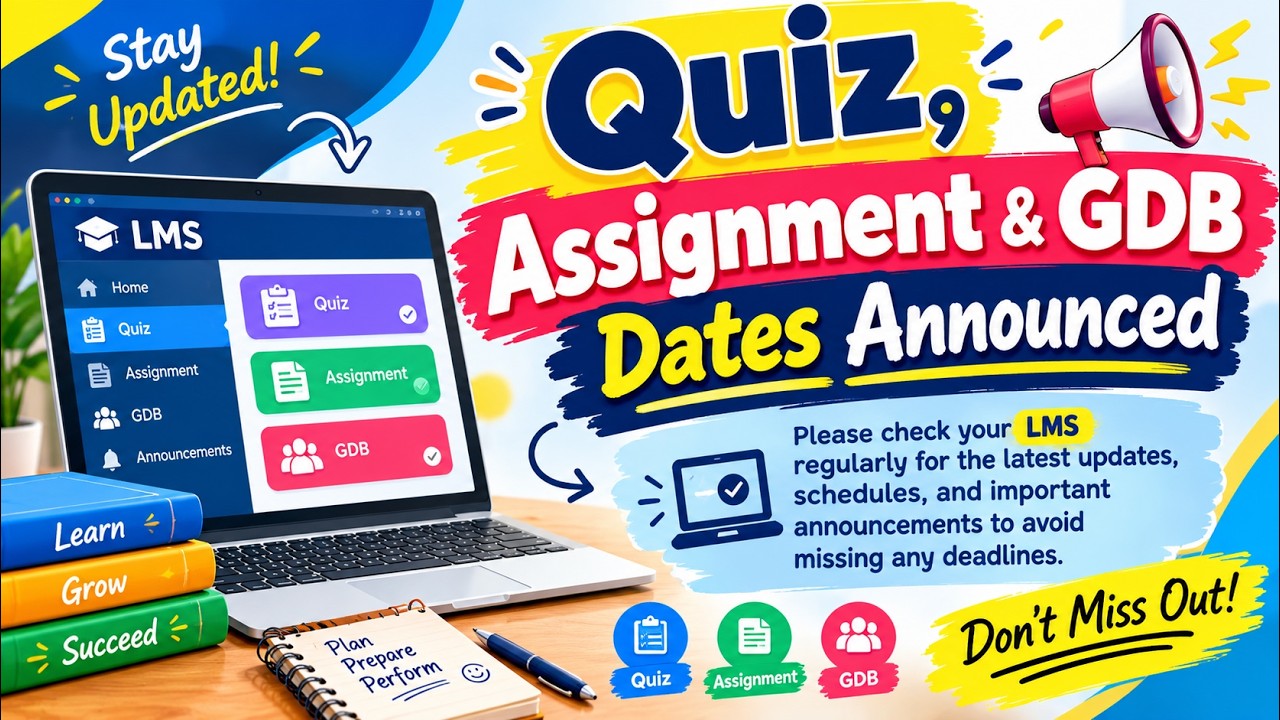 VU Latest Update 2026 | Quiz, Assignment & GDB Schedule Announced | VU LMS Important News
