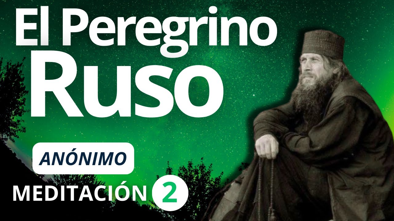 EL PEREGRINO RUSO - CAPÍTULO 2