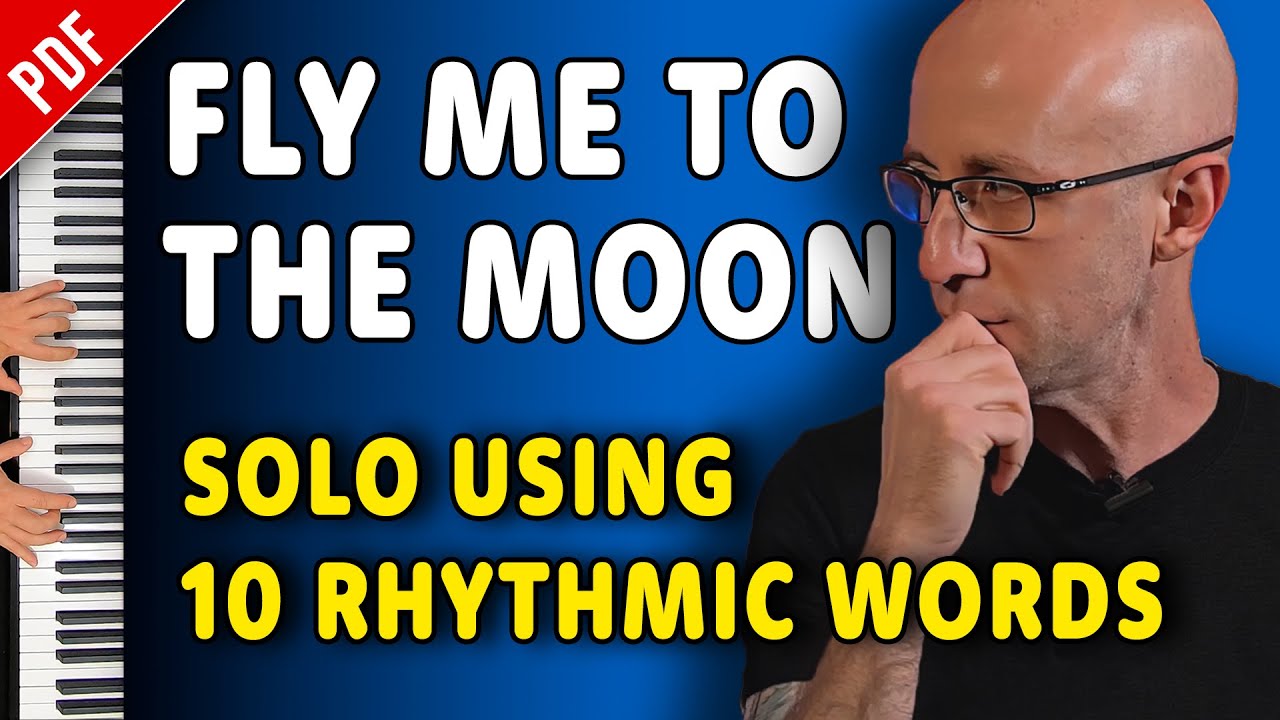 «Fly Me To The Moon»: 10 ритмичных слов, которые преобразят ваше джазовое фортепиано