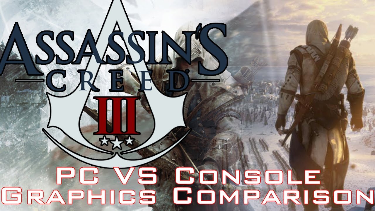 Assassin's Creed 3 PC Max & Xbox 360 Console Graphics Comparison & PC At Lowest Settings