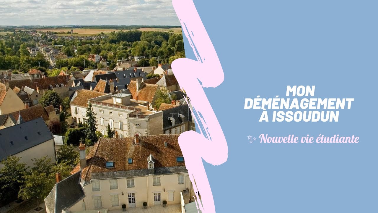 Mon déménagement à Issoudun (nouvelle vie étudiante)