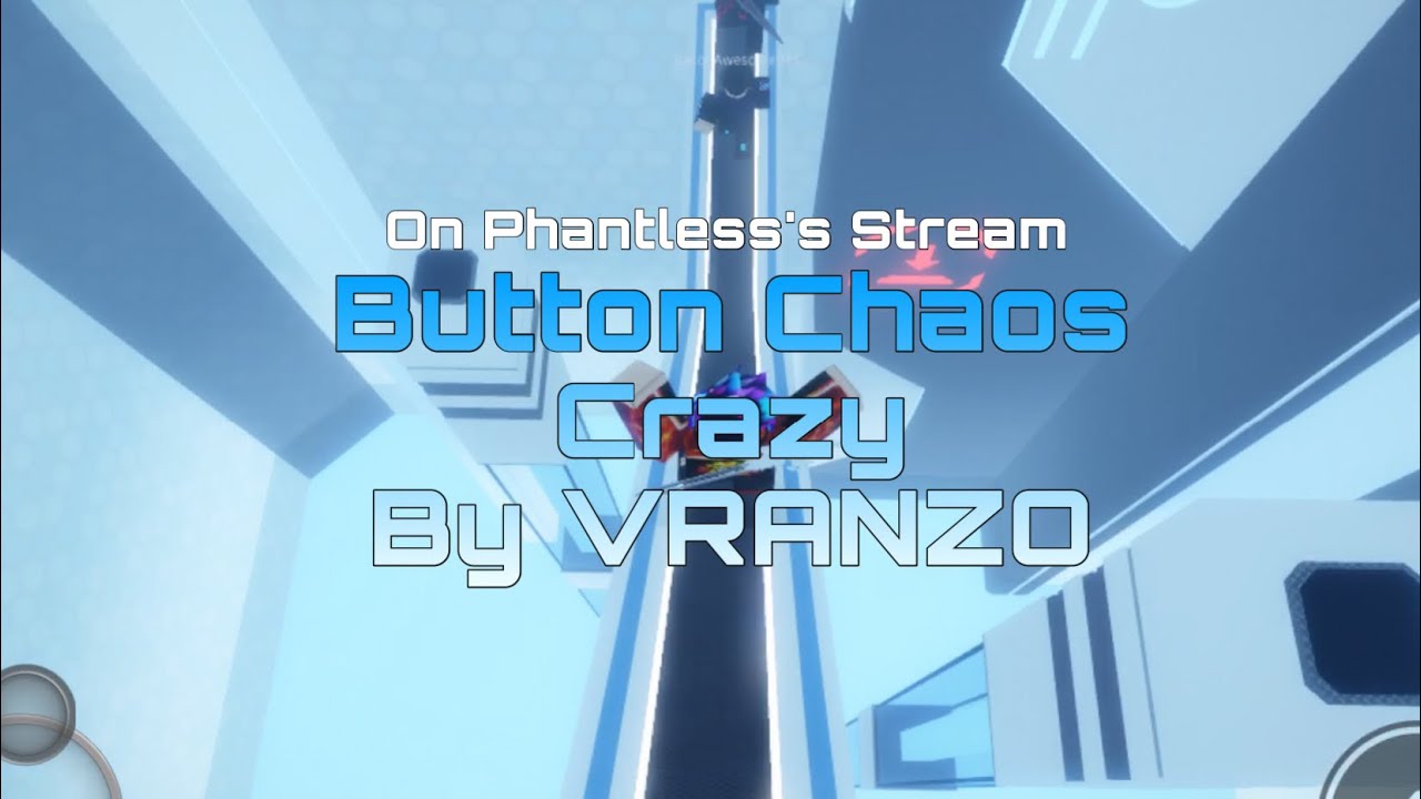 FE2CM - Button Chaos [Crazy] By VRANZO | (On Phantless&rsquo;s Stream)