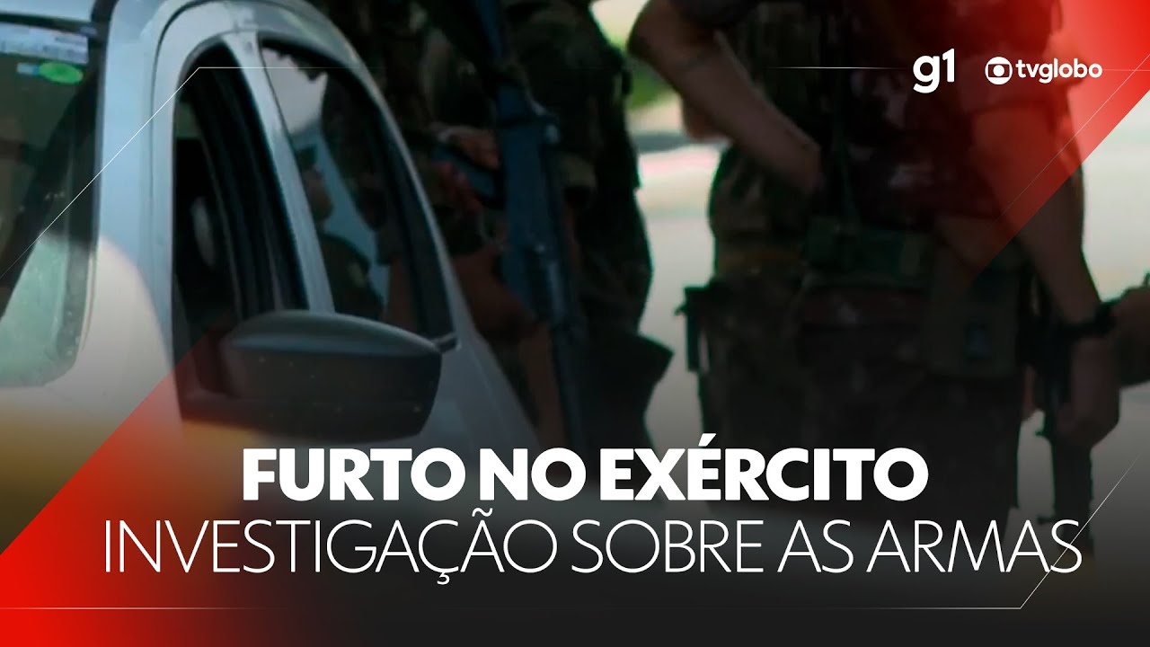 Militares usaram carro oficial de diretor para furtar armas do Exército, diz investigação | JN