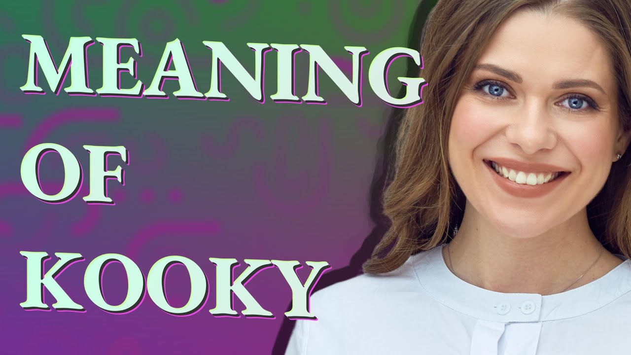 Kooky | meaning of Kooky