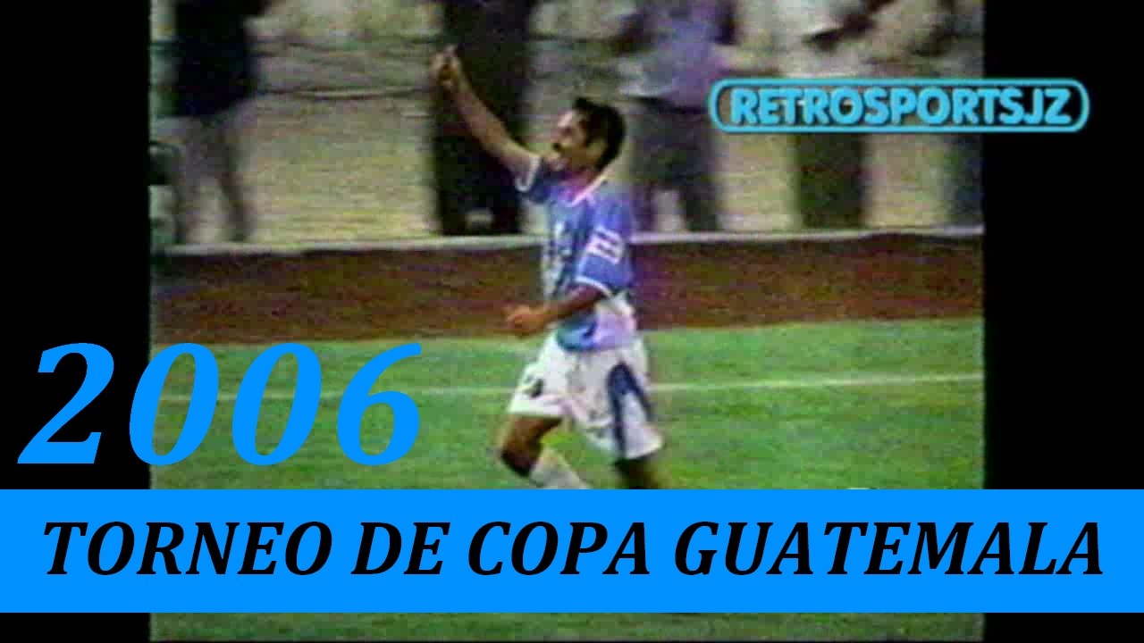 Torneo de Copa Guatemala - 2006 - - Primera Jornada - Resumen Completo -