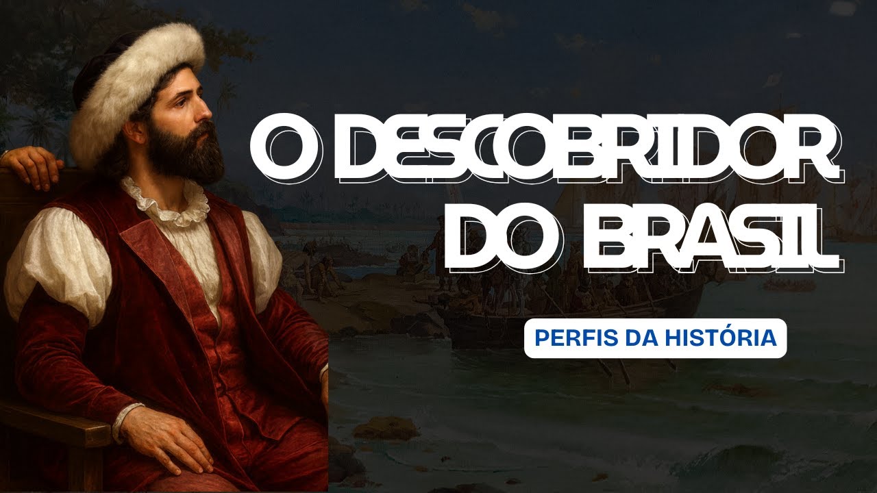 Perfis da História: O Descobridor do Brasil -  Episódio 1