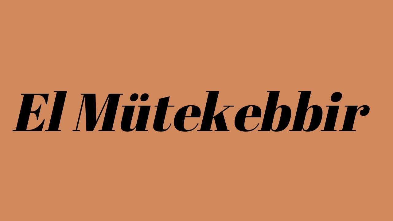 El Mütekebbir | Cenk Sabuncuoğlu