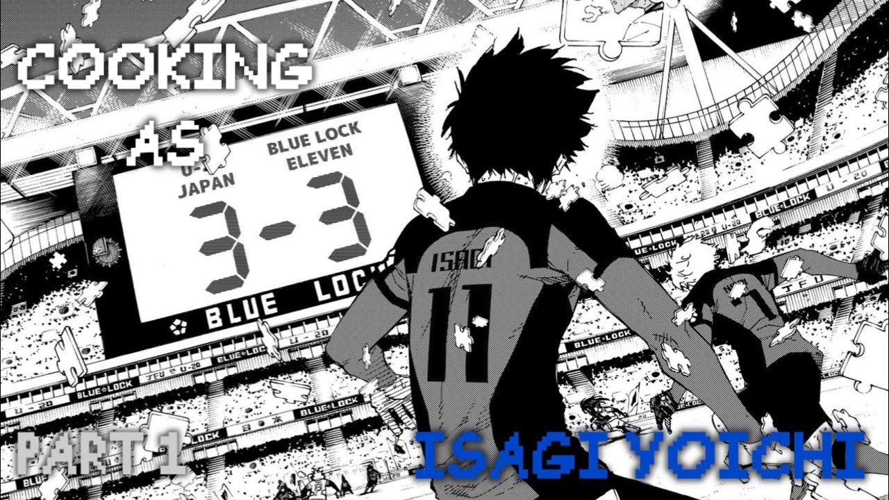 Cooking in Azure Latch as Yoichi Isagi [ PART 1 ]