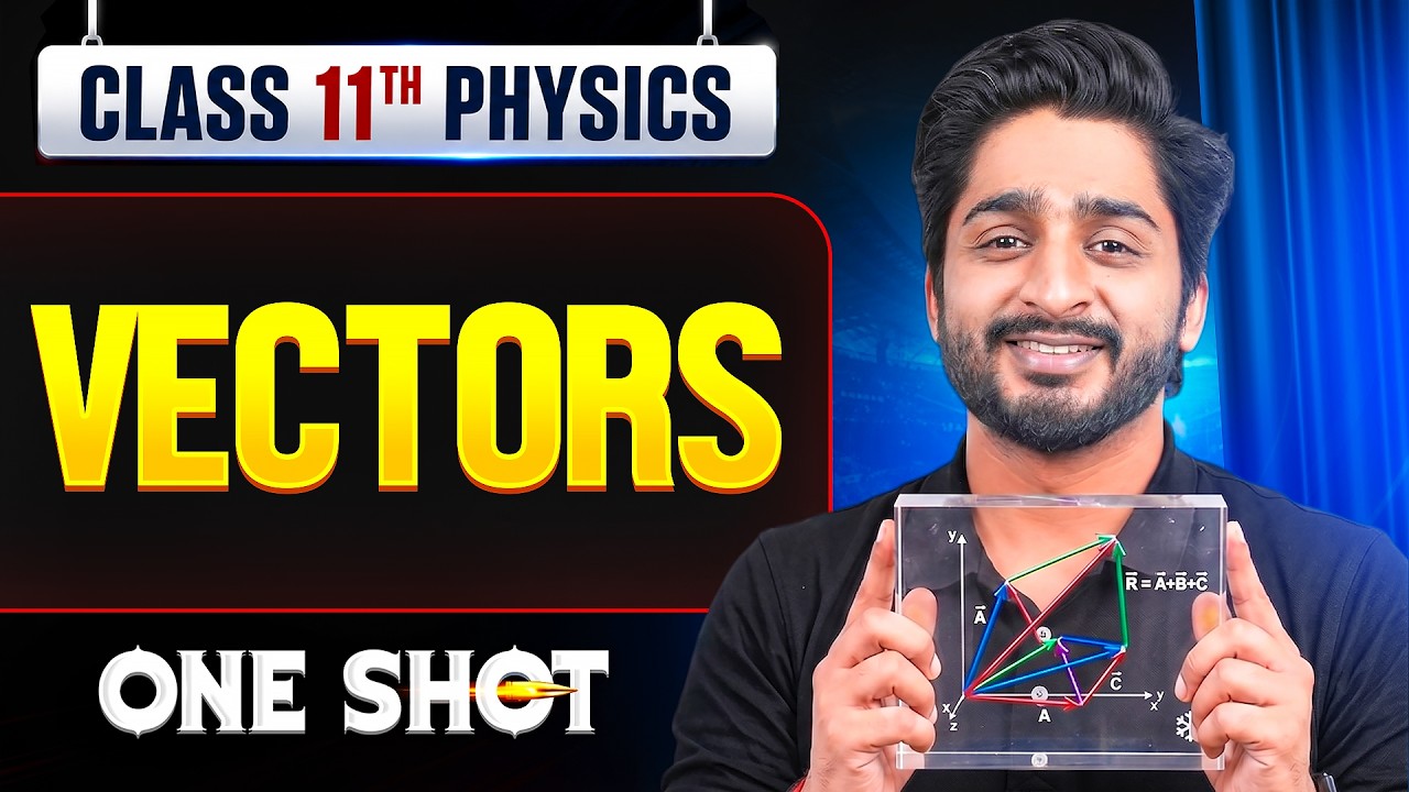 VECTORS: Complete Chapter in 1 Video || All Concepts & PYQs Covered