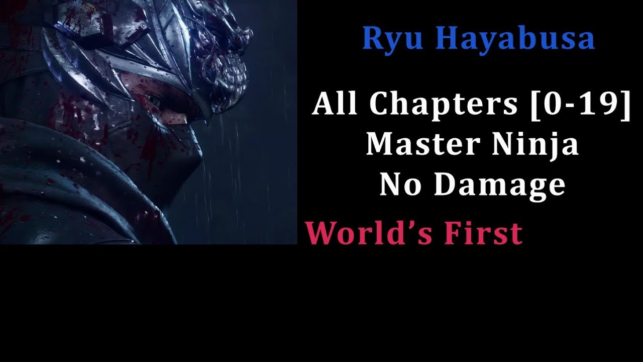 Ninja Gaiden 4 - Ryu Hayabusa All Chapters (Deathwish/No Damage/Item) World's First