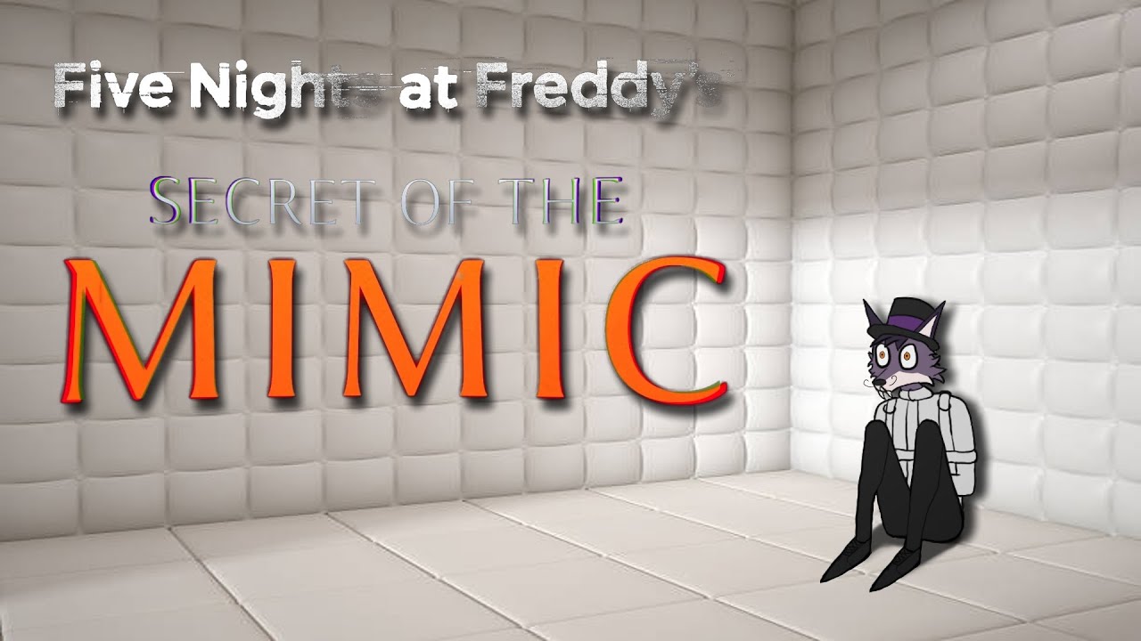 I finished FNAF Secret of the Mimic...