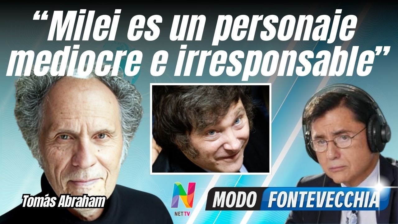 Tomás Abraham: “Menem tuvo más poder que nadie y no pudo, ¿qué va a poder Milei?”
