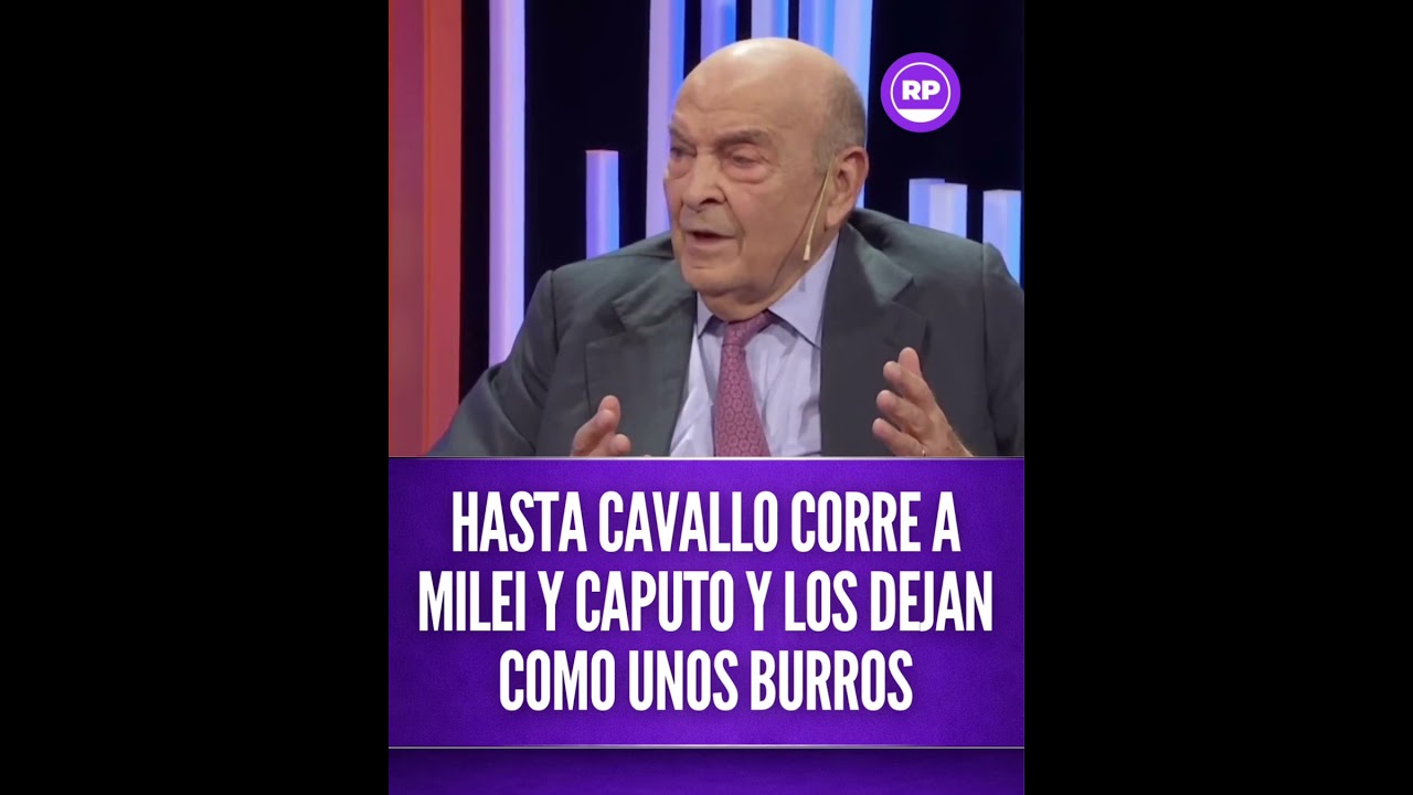 Hasta Cavallo corre a Milei y Caputo y los dejan como unos burros