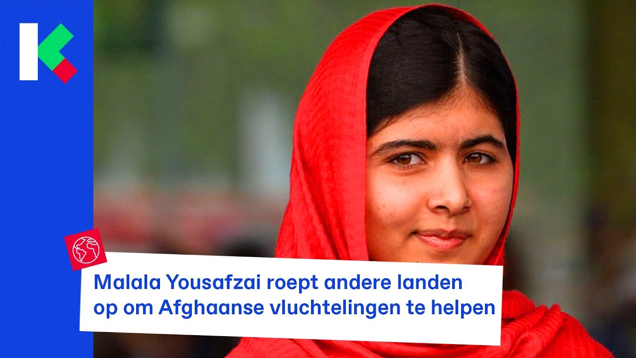 Malala wil dat wereldleiders Afghaanse vluchtelingen helpen