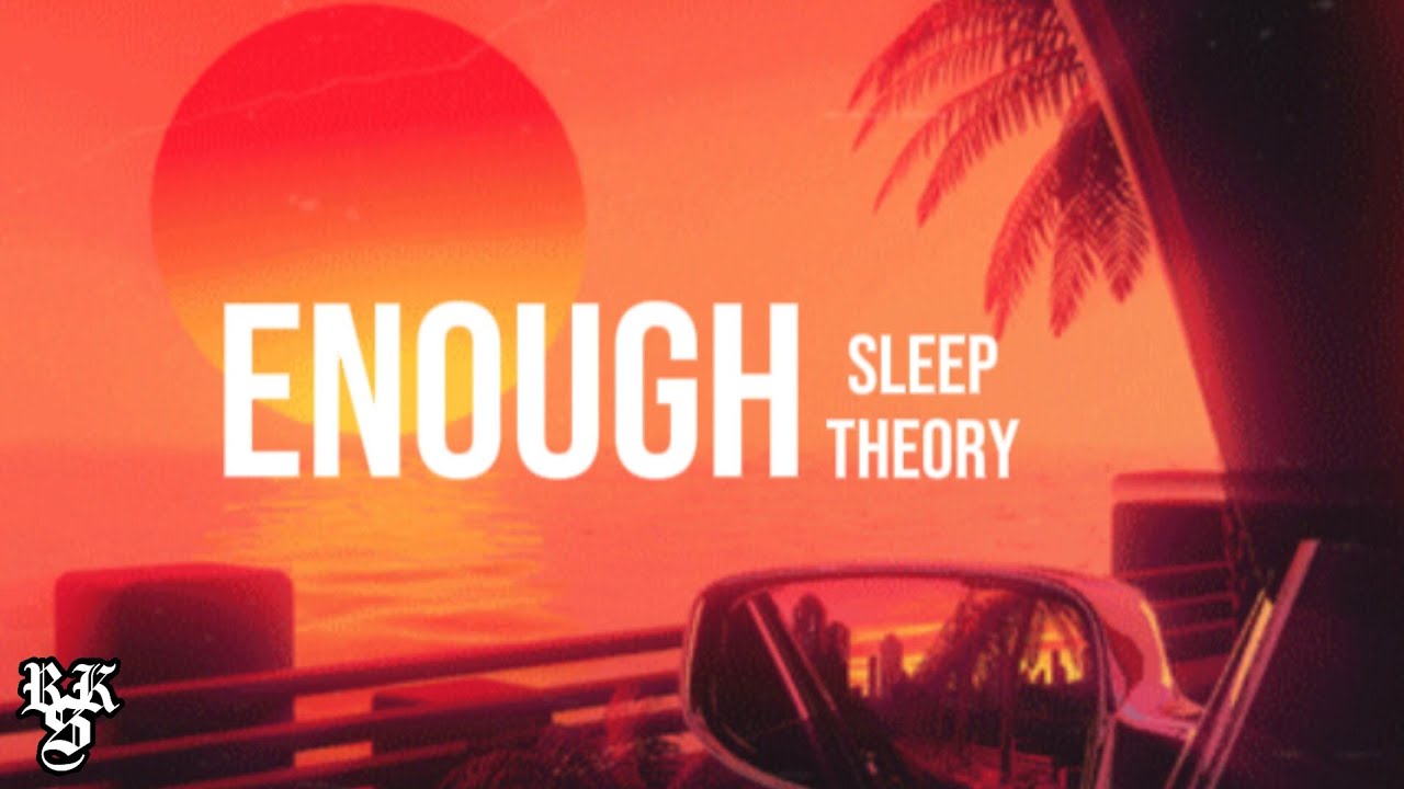 Sleep Theory - Enough (Lyrics Video)
