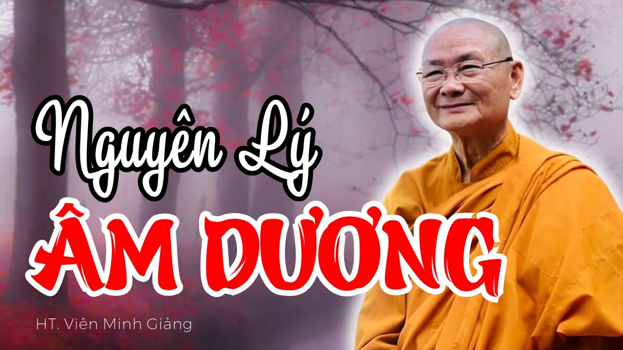Nguyên Lý Pháp Có Liên Quan Đến Âm Dương Và Sức Khoẻ? | HT Viên Minh Giảng | Phật Pháp Vấn Đáp