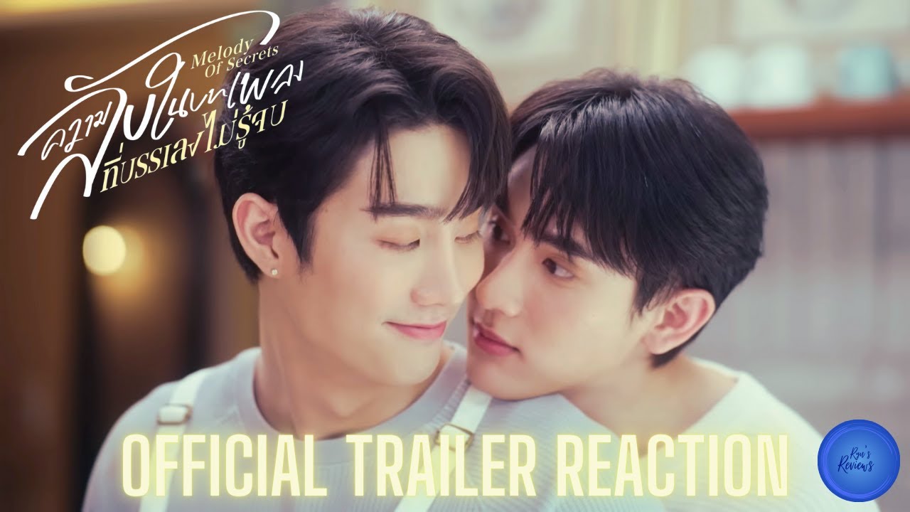 [Official Trailer] ความลับในบทเพลงที่บรรเลงไม่รู้จบ Melody of Secrets | Reaction