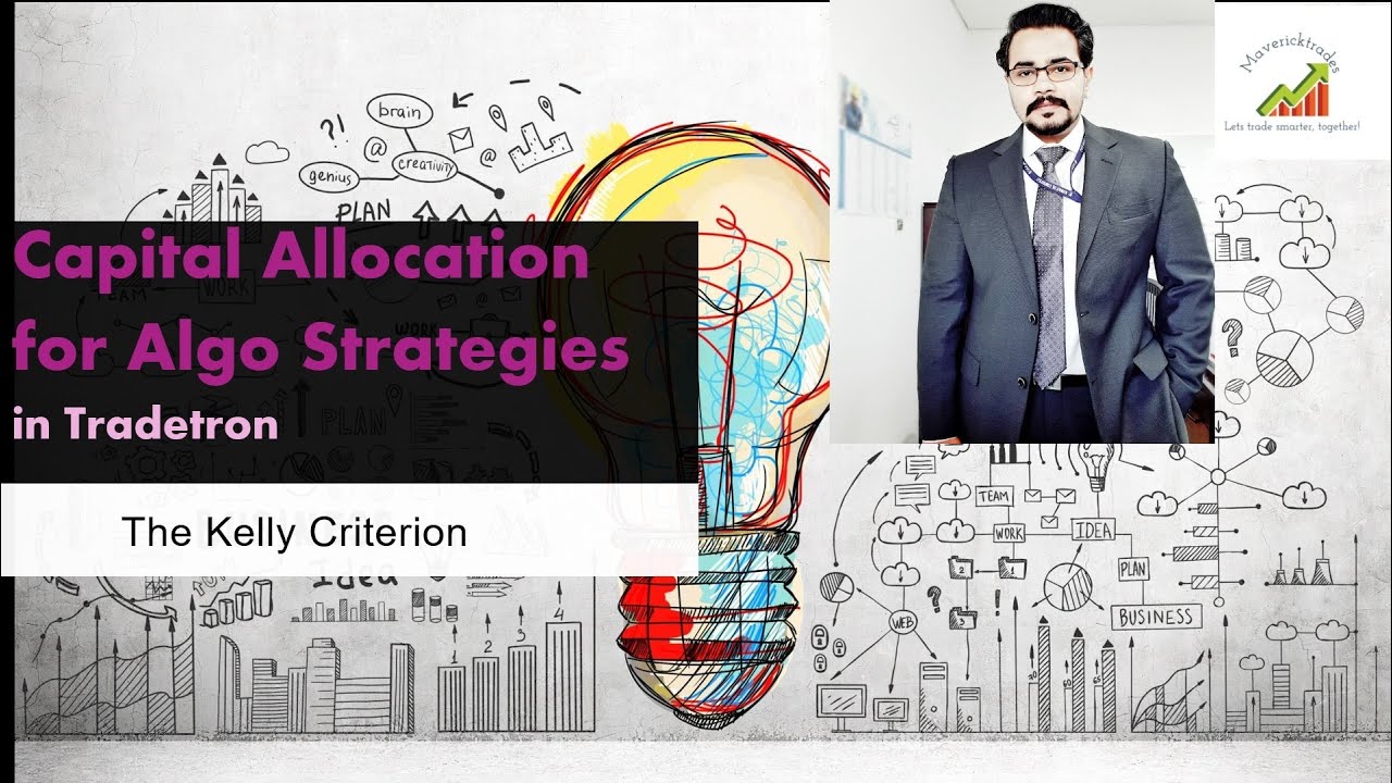Capital Allocation for Algorithmic Strategies in Tradetron: Kelly Criterion