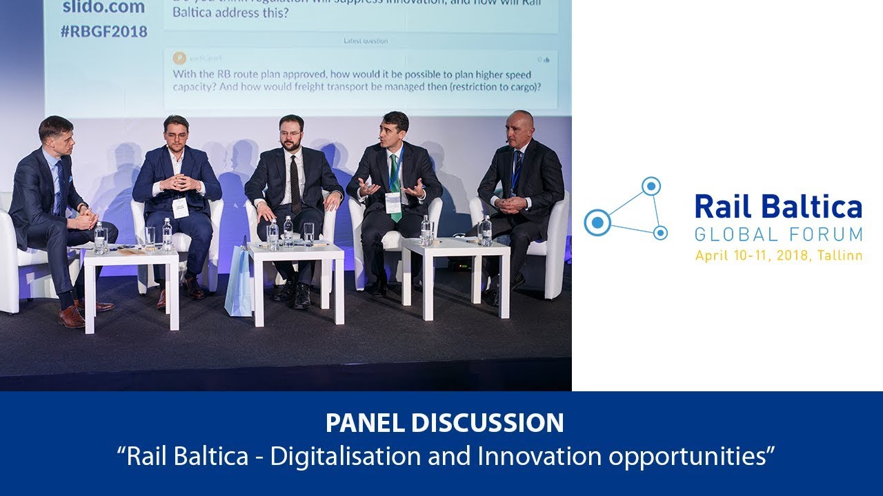 Panel Discussion: Rail Baltica - Digitalisation and Innovation opportunities | RBGF 2018