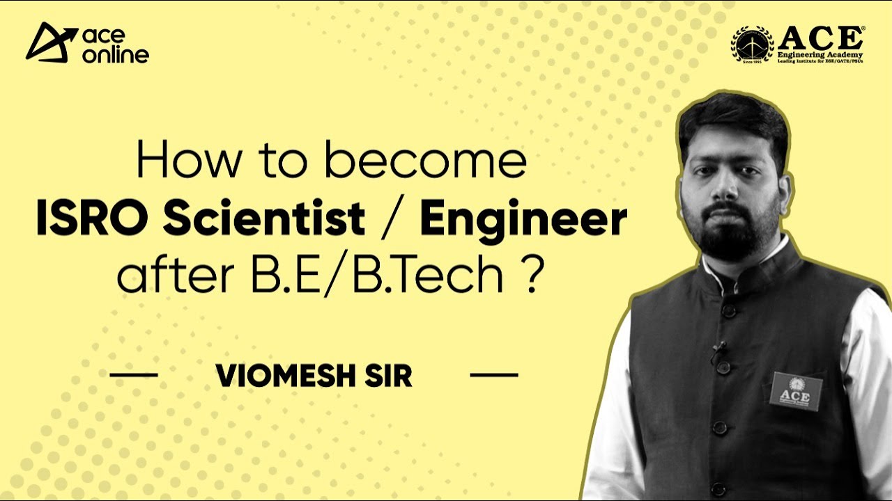 How to become  Scientist/Engineer ISRO | after B.E. / BTech