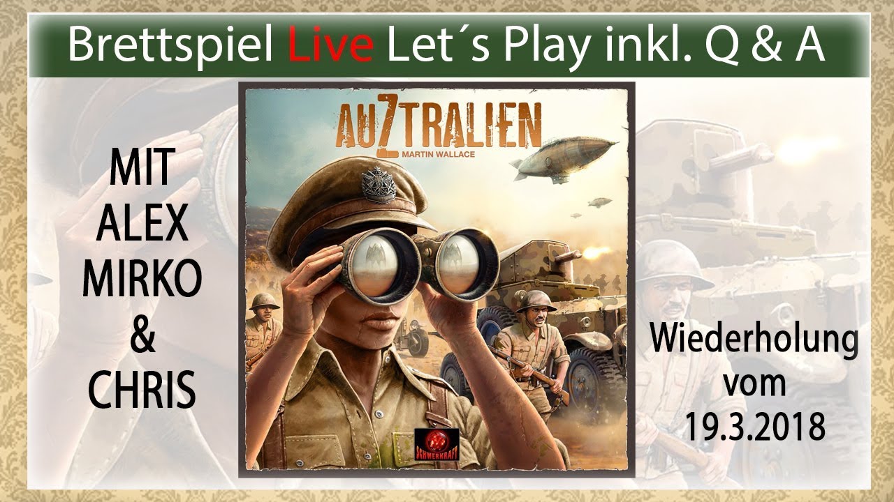 AuZtralia /  Martin Wallace  /Schwerkraft-Verlag  Brettspiel Live Let's Play inkl. Q&A Wdh.