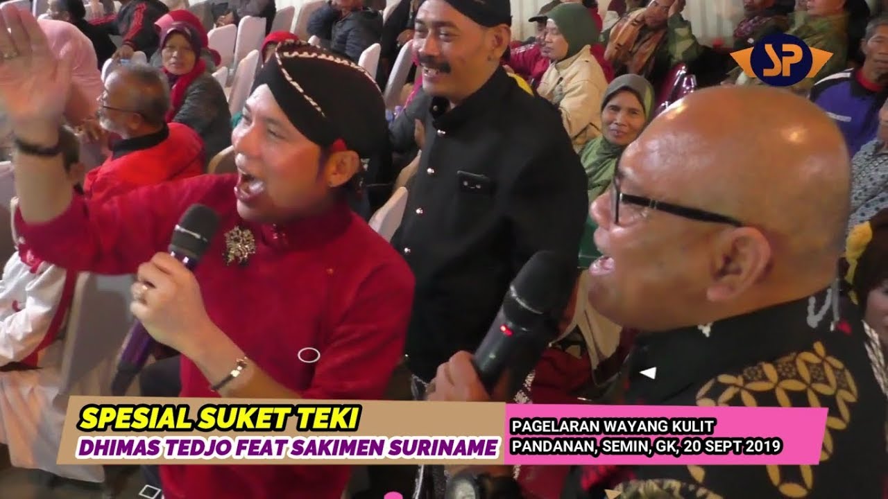 SPESIAL SUKET TEKI #DHIMASTEDJO PENGGEMAR (SURINAME) #PAGELARAN WAYANG KULIT, SEMIN-GK 20/9/ 2019
