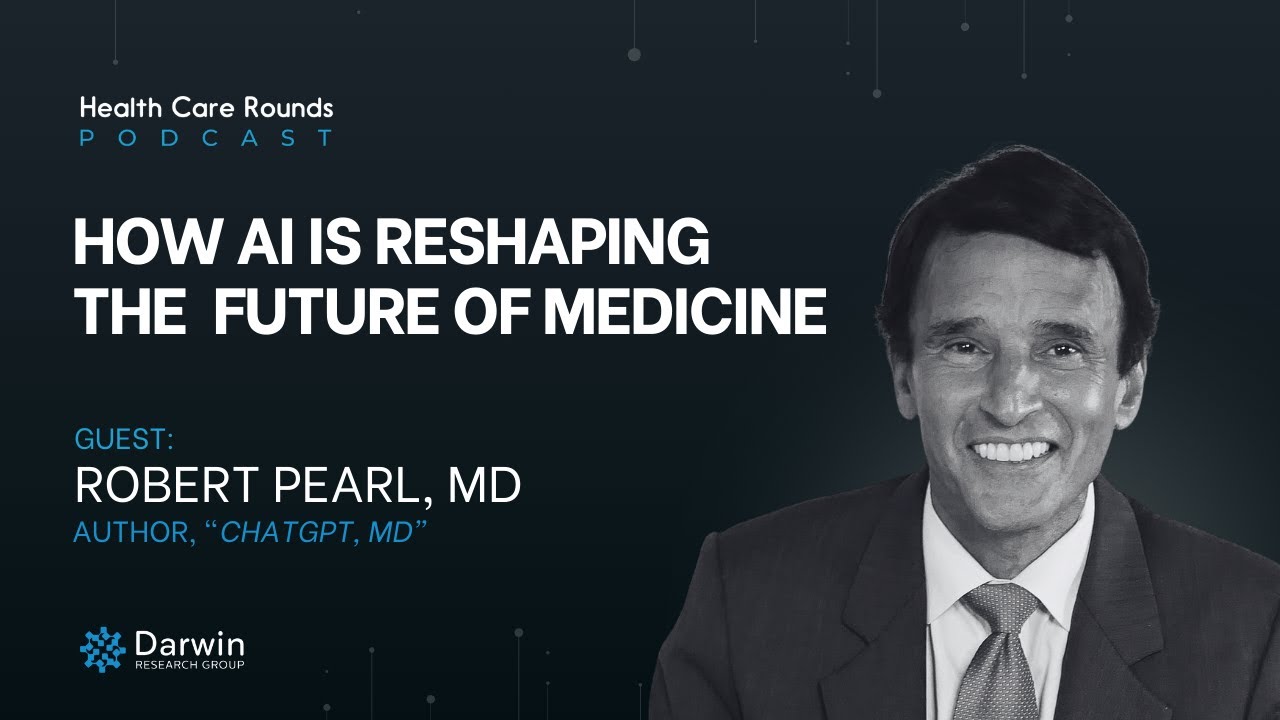 How AI is Reshaping the Future of Medicine w/ Dr. Robert Pearl