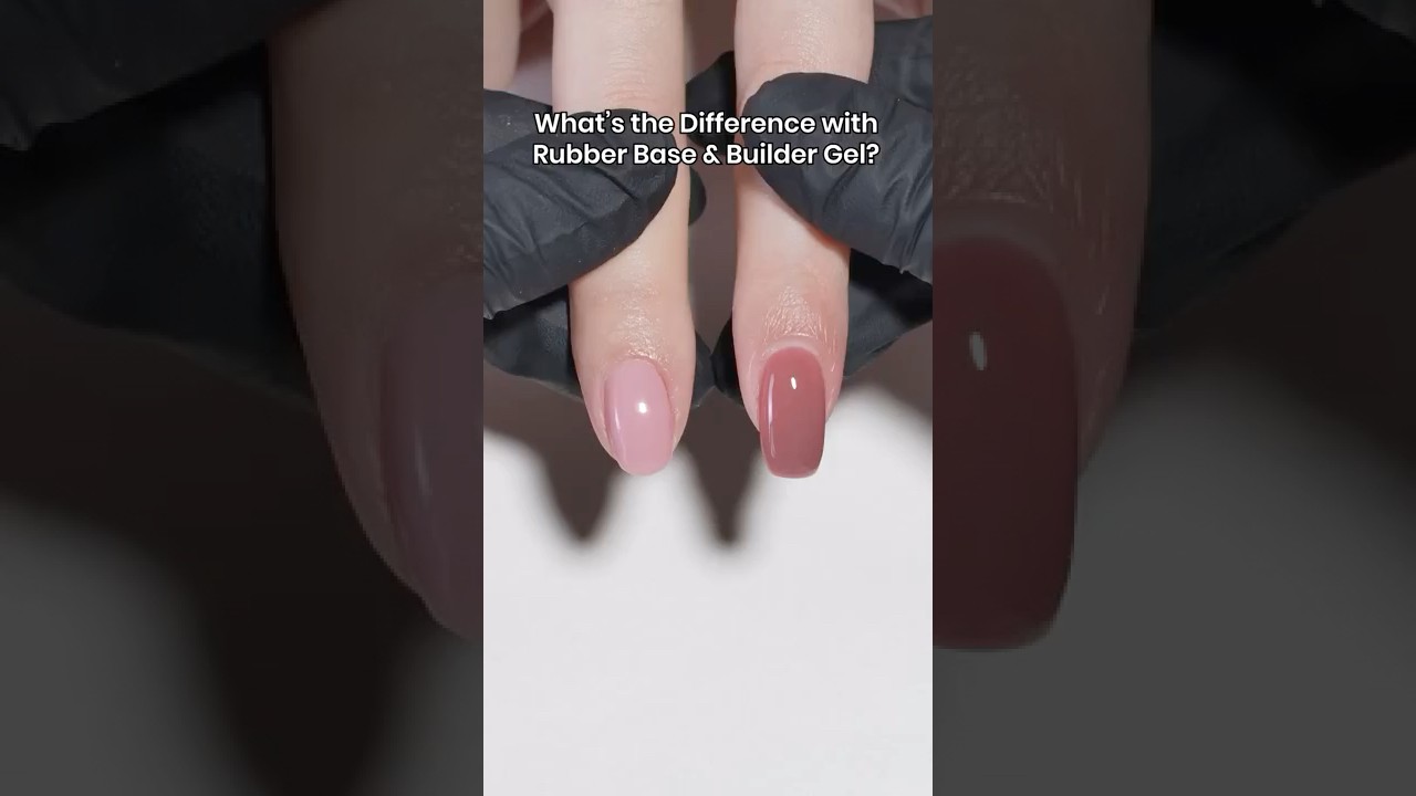 💅What’s the Difference with Rubber Base & Builder Gel?