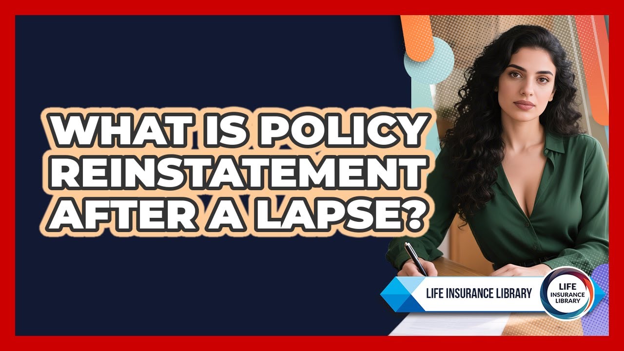 What Is Policy Reinstatement After A Lapse?
