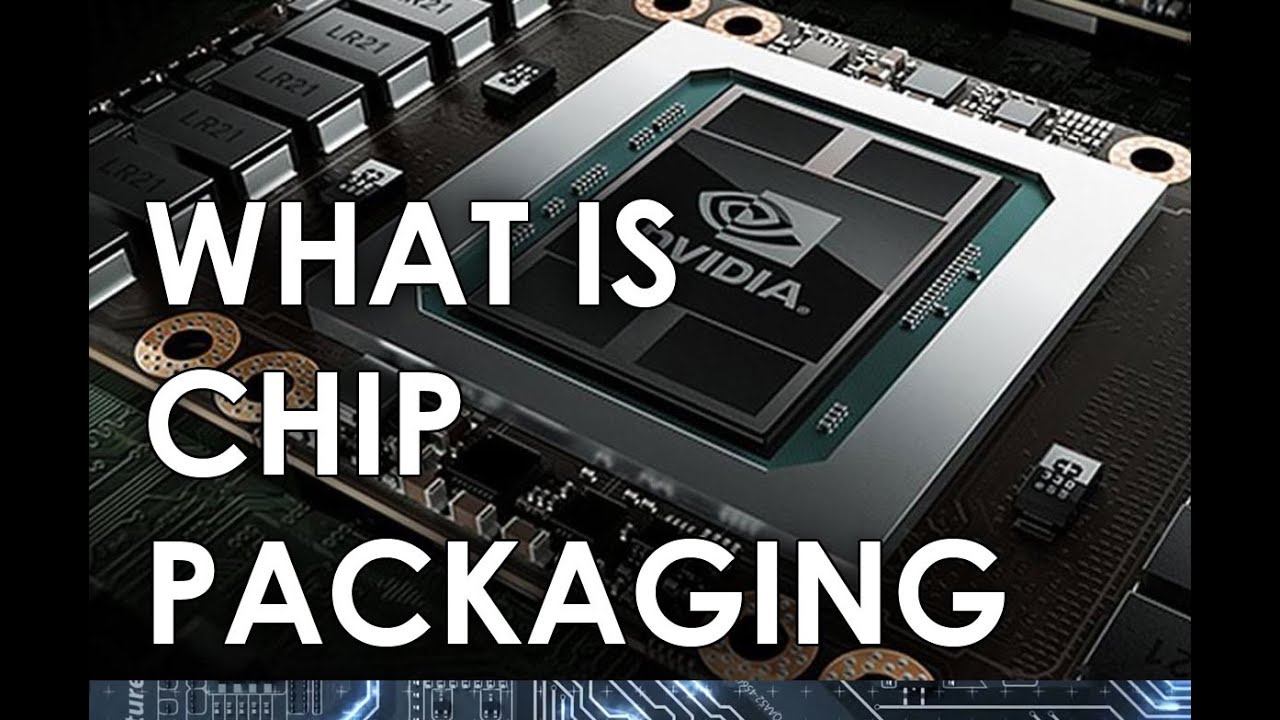 What Is Chip Packaging?