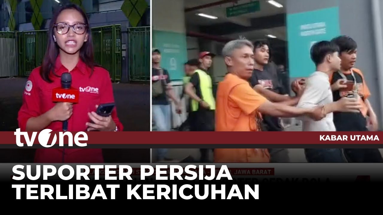 Sejumlah Orang Alami Luka Akibat Kericuhan saat Pertandingan Persija Vs Persib | Kabar Utama tvOne