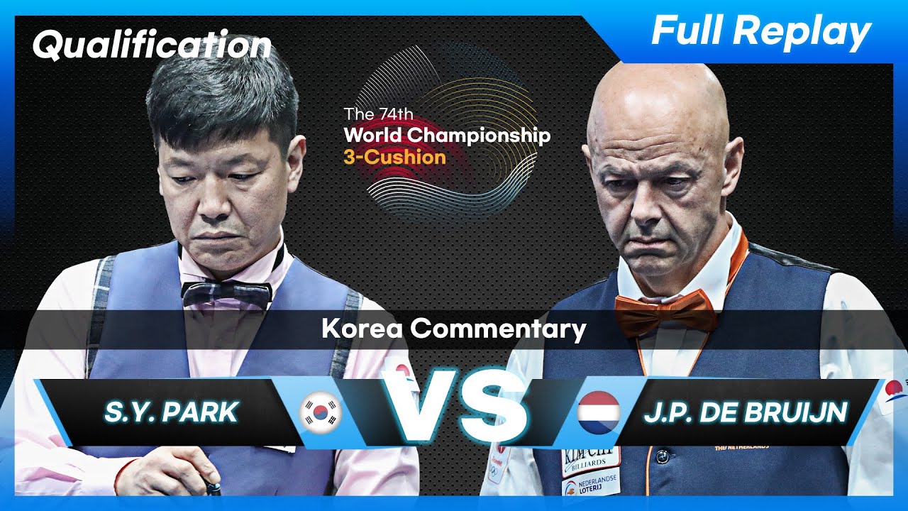 Qualification - Su Yeong PARK vs Jean Paul DE BRUIJN (74th World Championship 3-Cushion)