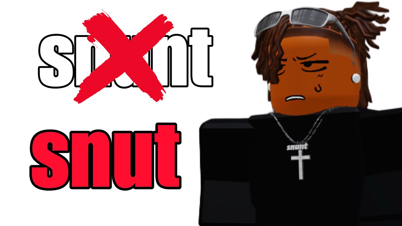 i hate the name snunt and im changing it