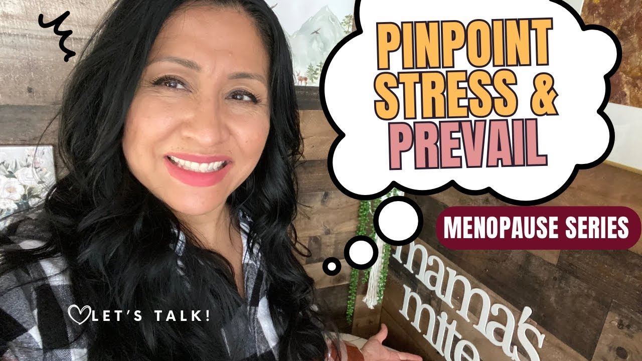 Pinpoint Stressors and Prevail Over Them in Perimenopause💟