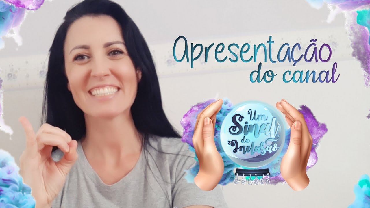 01 | Apresentação do Canal: Um Sinal de Inclusão
