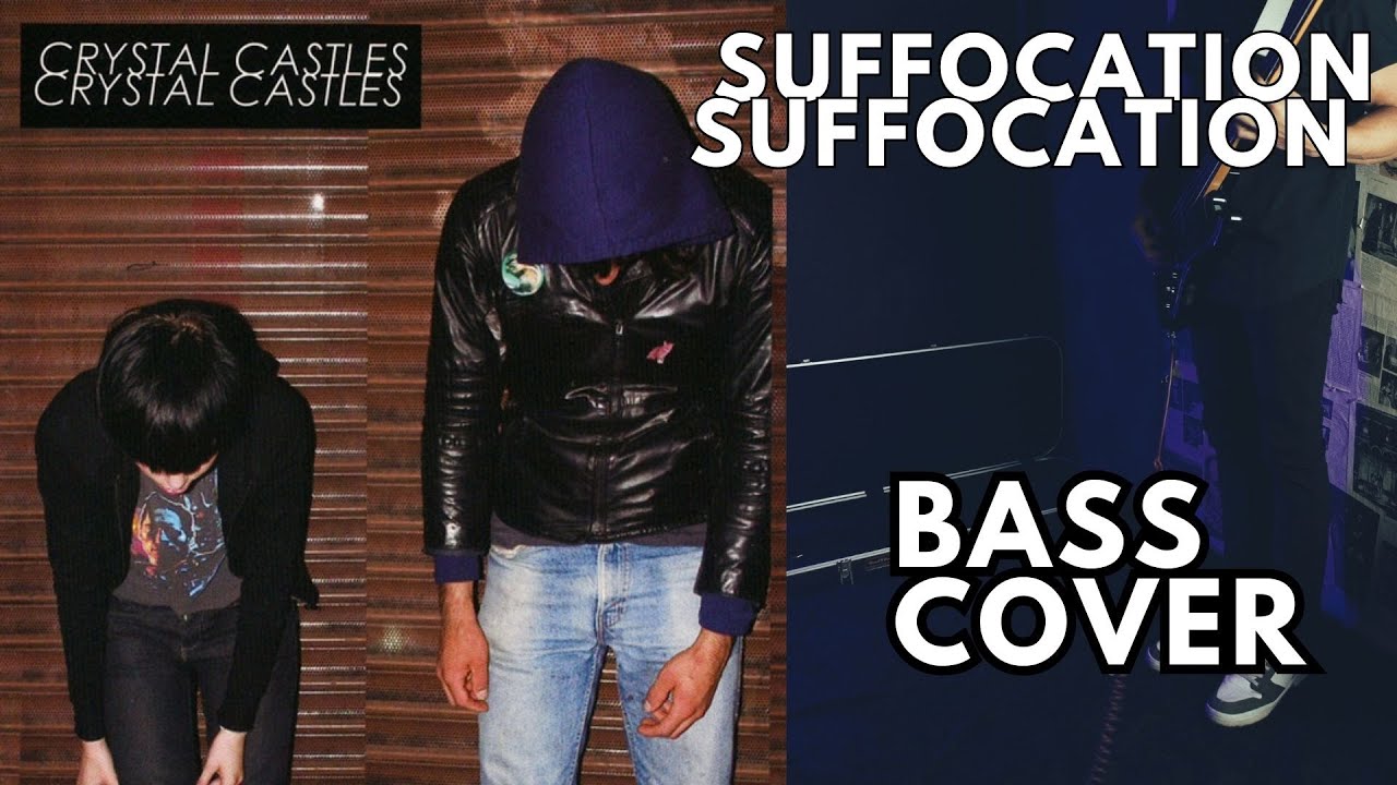 suffocation | BASS TAB |crystal castles