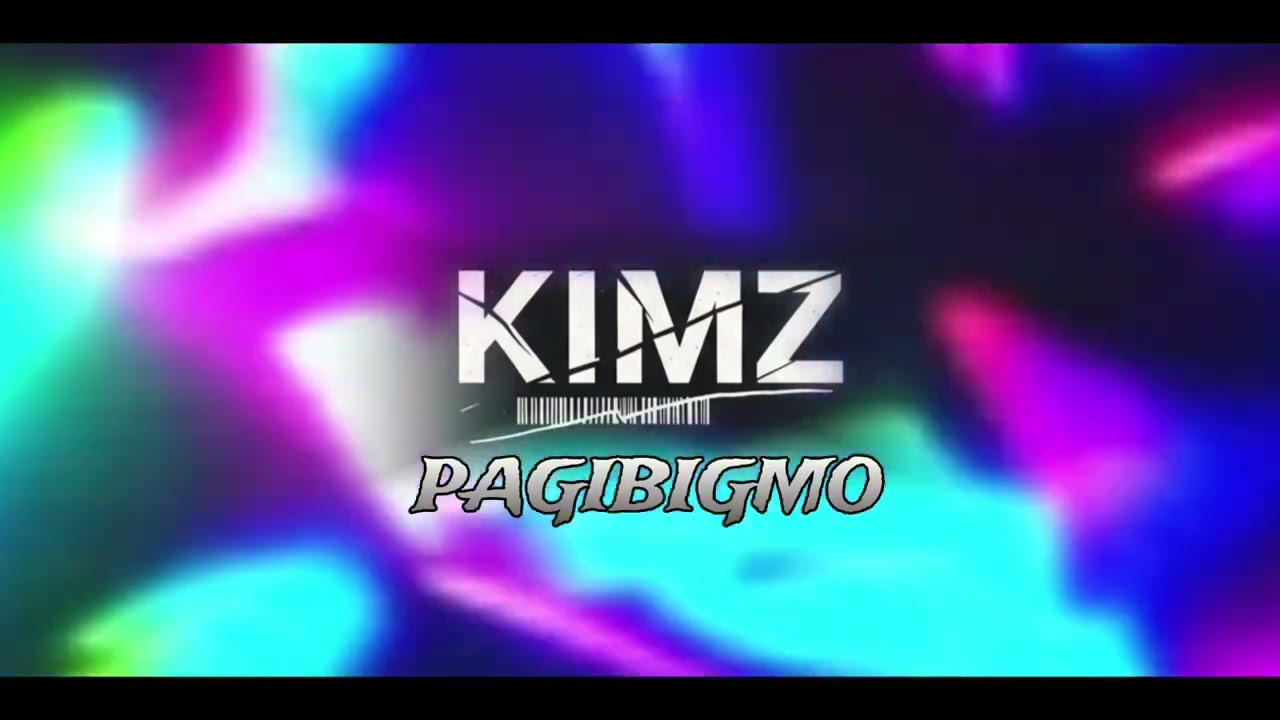 PAGIBIGMO  - Kimz