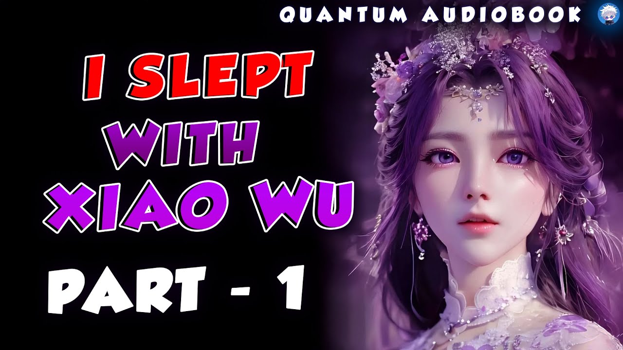 I Slept With Xiao Wu Part 01
