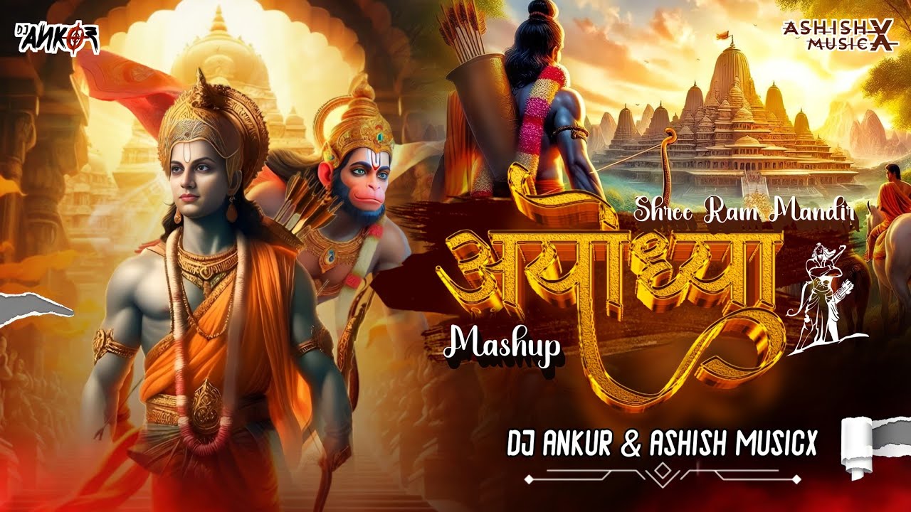 Ayodhya Ram Mandir  Mashup 2024 | Dj Ankur & Ashish MusicX | Jay Shree Ram Dj Song