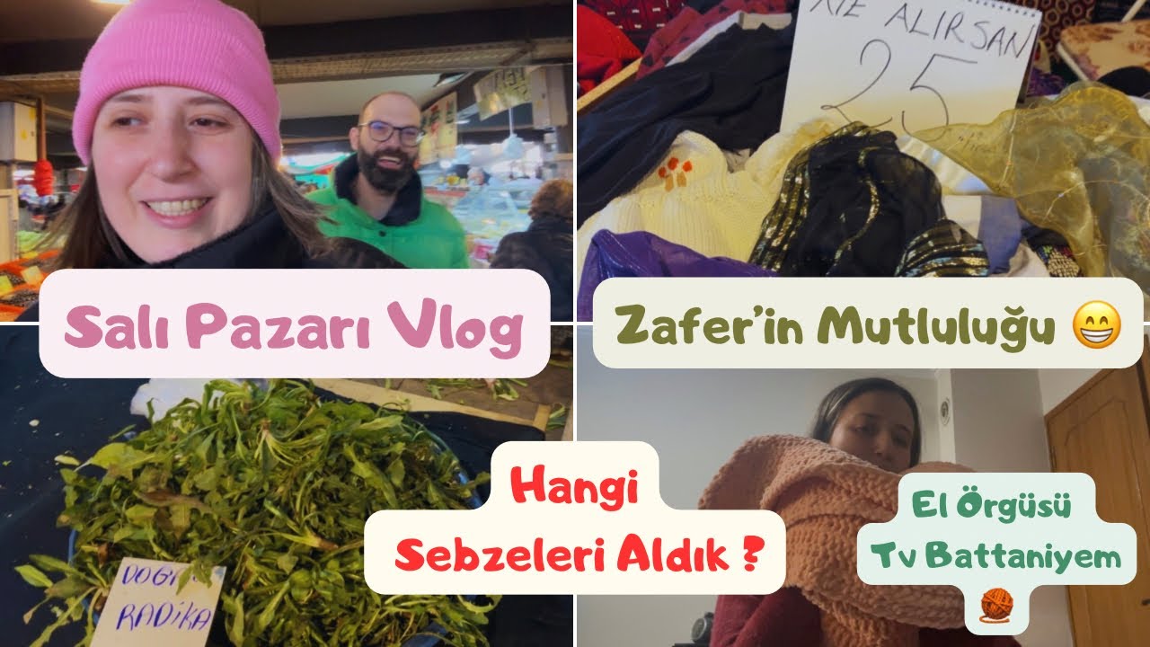 İZMİR SALI PAZARI ALIŞVERİŞİNDEYİZ🛒ZAFER’İN OT MUTLULUĞU😁TV BATTANİYESİ ÖRDÜM🧶PAZARDA NELER VAR❓VLOG
