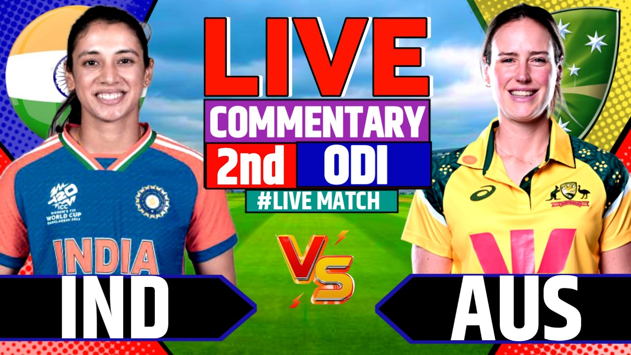 🔴Live: India Women vs Australia Women, 2nd ODI Match | Live Score & Analysis Today