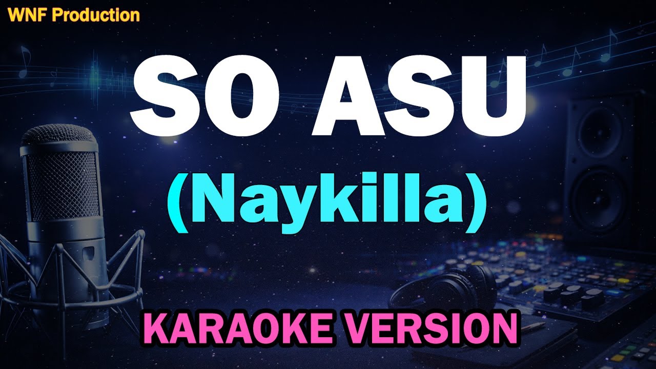 Naykilla - So Asu (Karaoke Version)