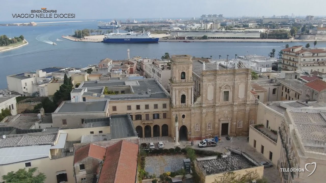Senza Confini - Viaggio nelle Diocesi: Arcidiocesi di Brindisi - Ostuni
