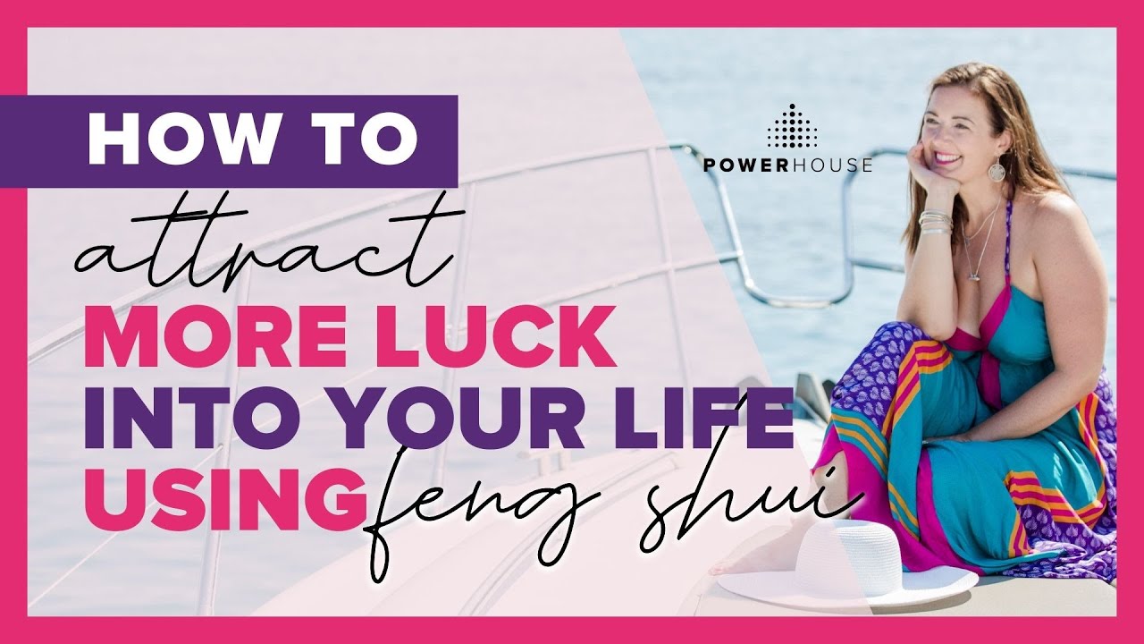 Attract More Luck with Feng Shui
