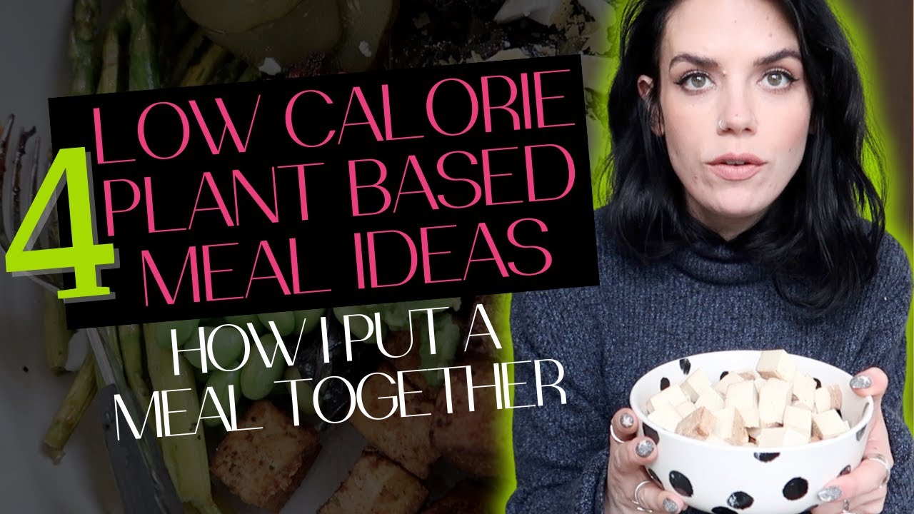4 Low Calorie Plant Based Meal Ideas - Cooking with Carla | Half Of Carla