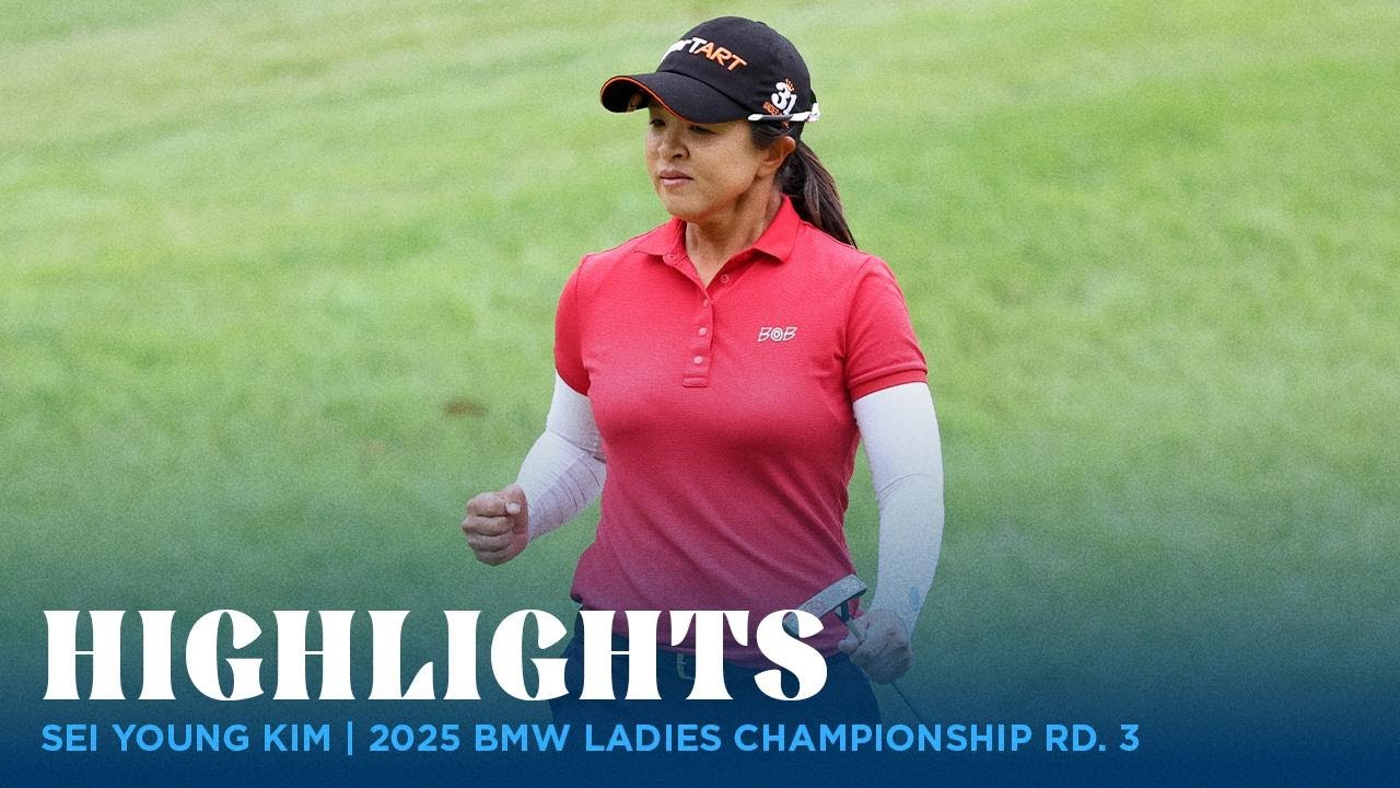 Sei Young Kim Highlights | 2025 BMW Ladies Championship Rd. 3